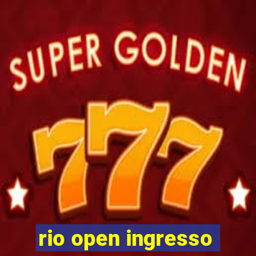 rio open ingresso